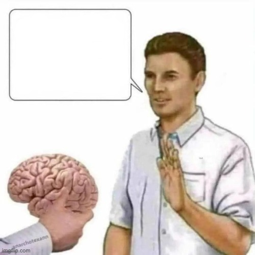 No thanks brain Meme Template