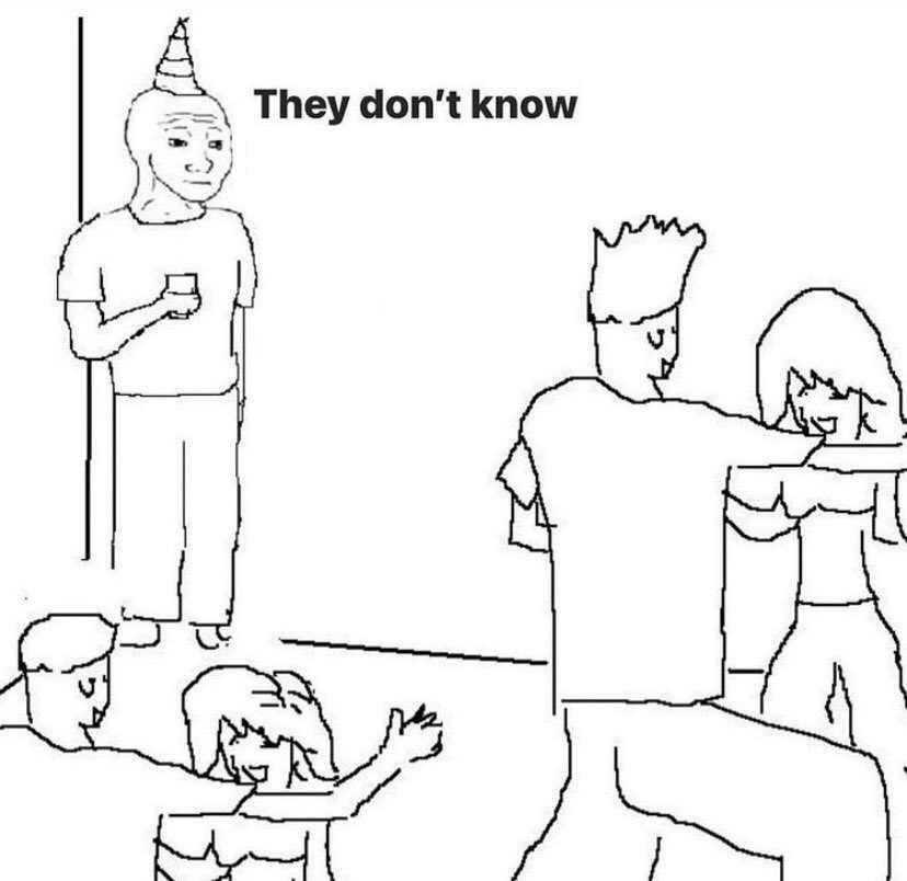 They dont know "....." Meme Template