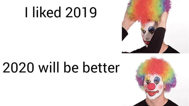 2020 Will Be Better Meme Template