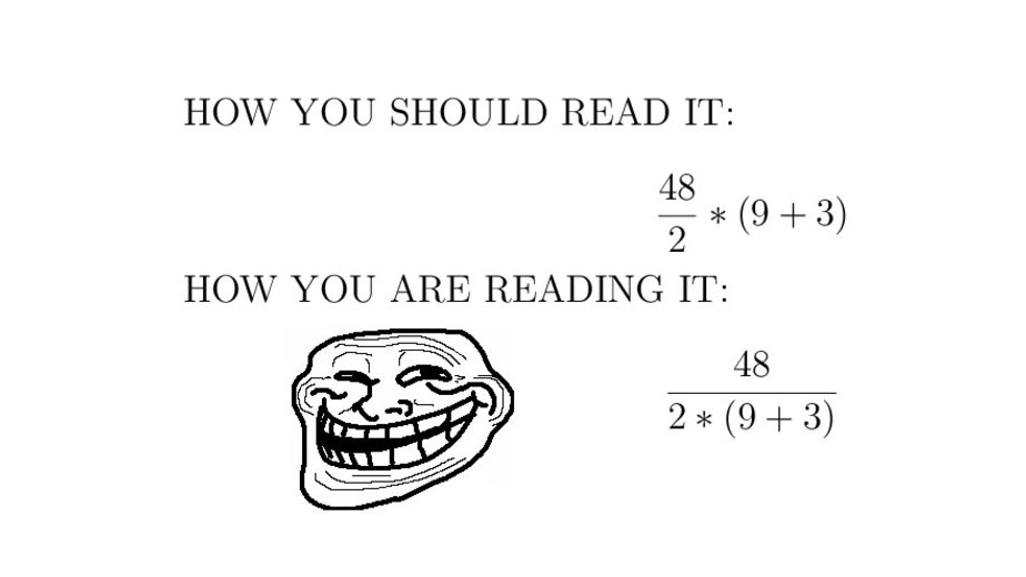 48÷2(9+3) = ?