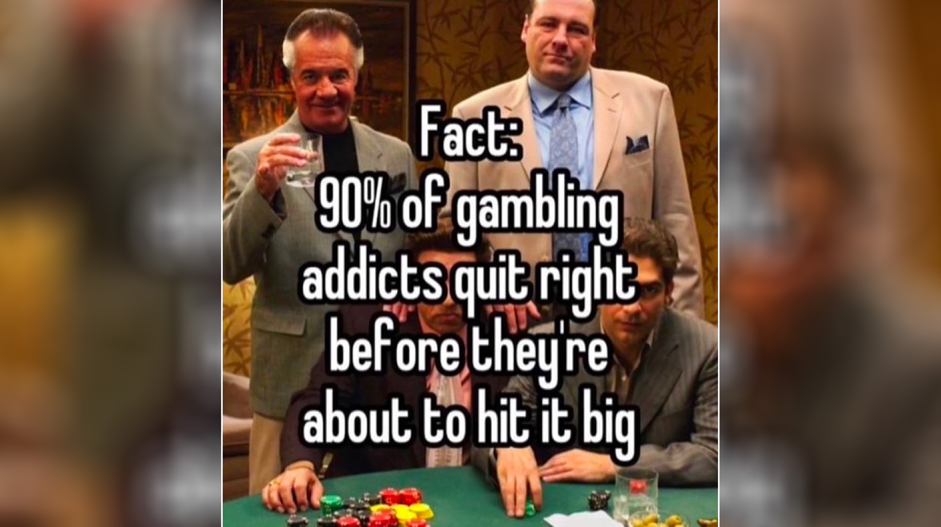 90 Percent of Gambling Addicts Quit Right Before X