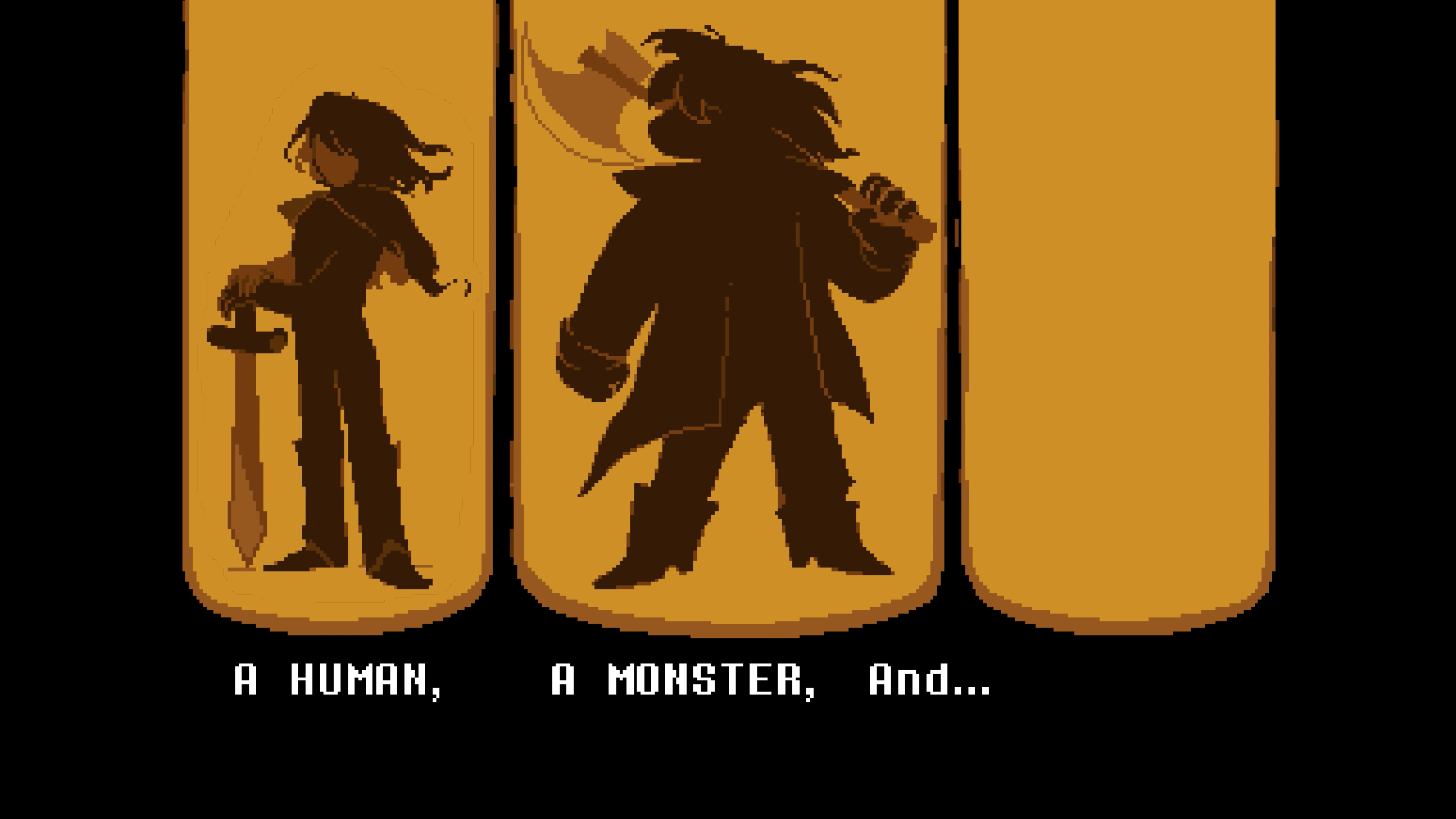 A Human, A Monster, And... / Three Heroes