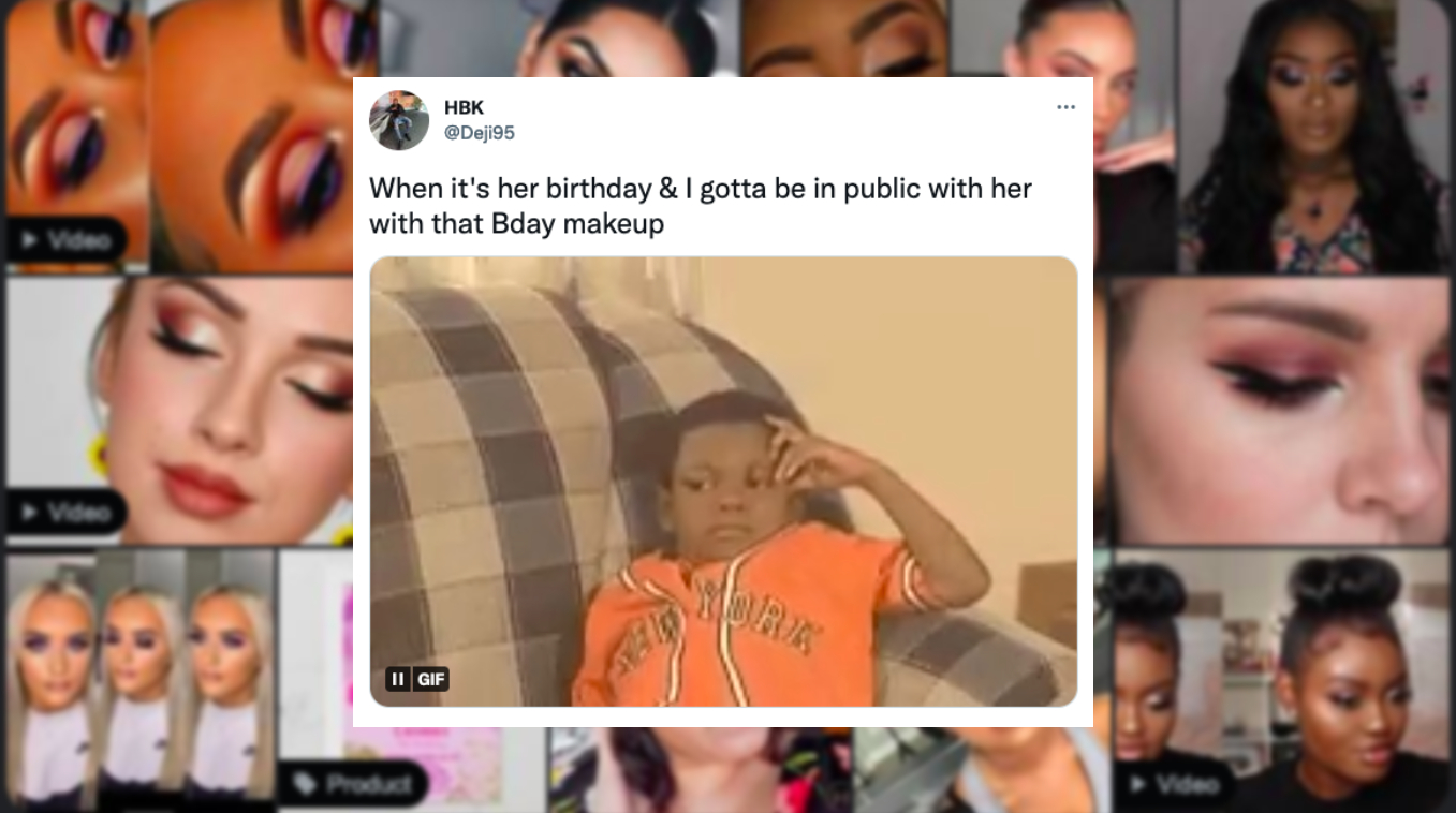 Birthday Makeup Slander Meme Template