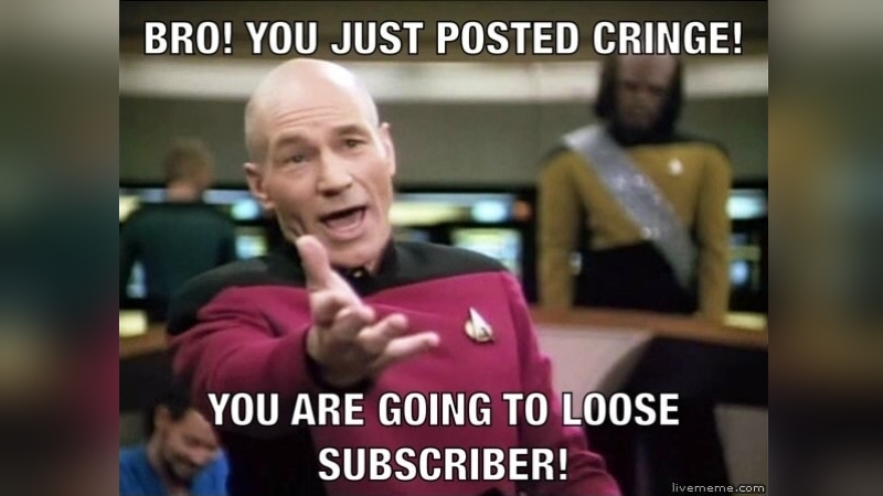 Bro! You Just Posted Cringe! Meme Template