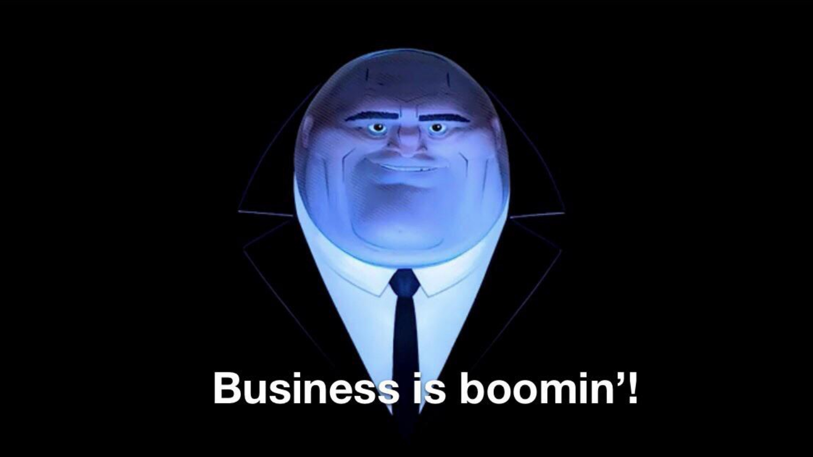 Business Is Boomin'! Meme Template
