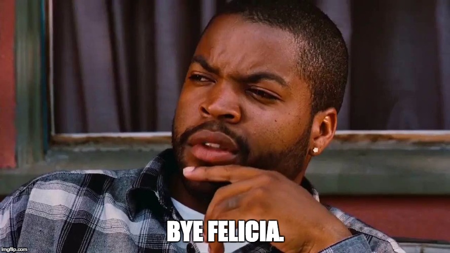 Bye Felicia Meme Template