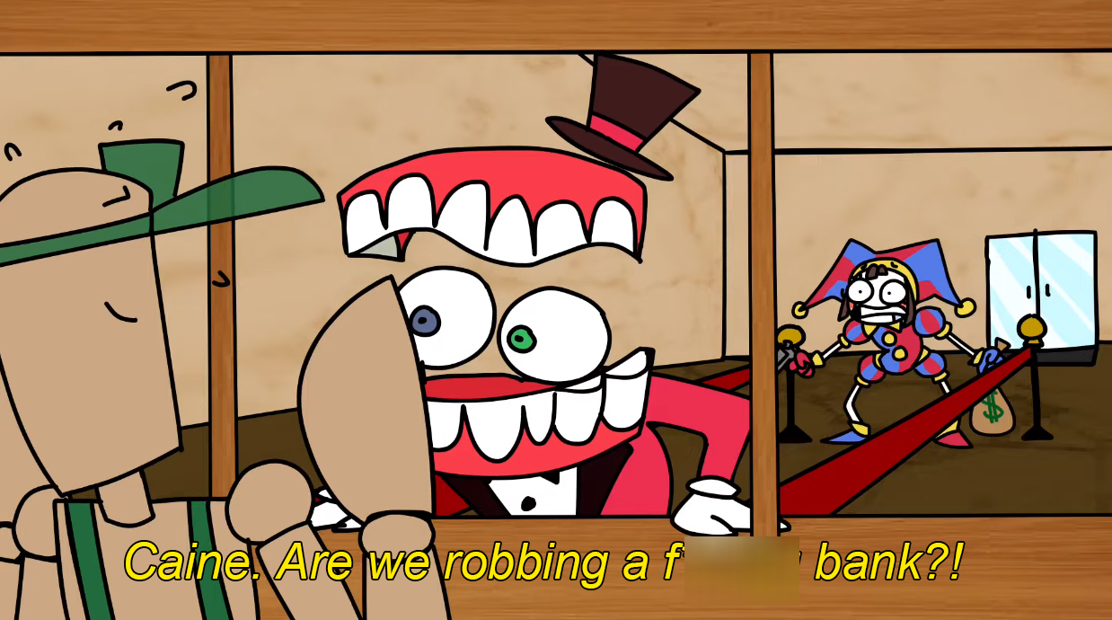 Caine and Pomni Rob a Bank Meme Template
