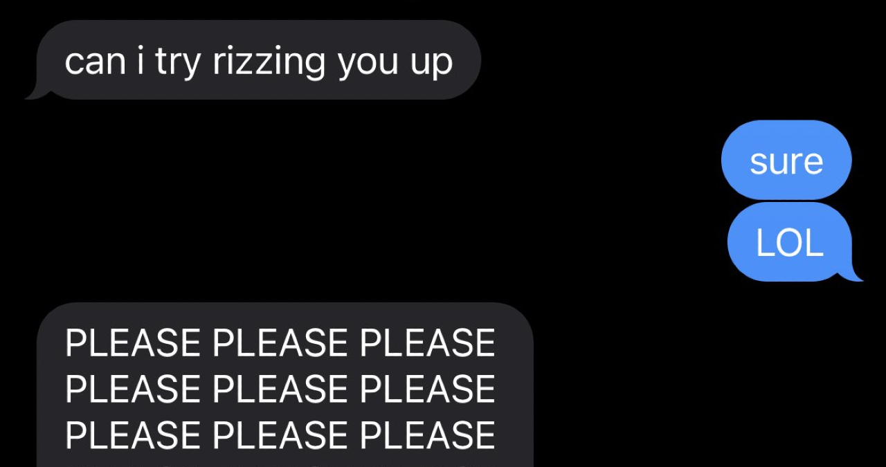 Can I Try Rizzing You Up?