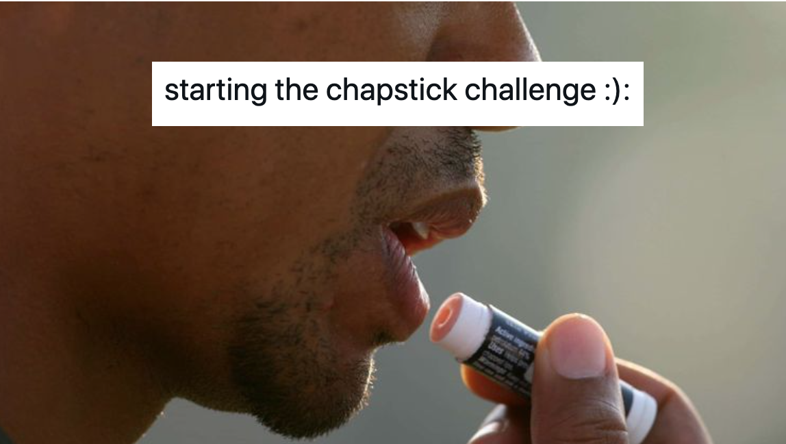 Chapstick Challenge / Chapstick Trend Meme Template