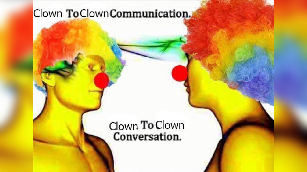 Clown to Clown Communication