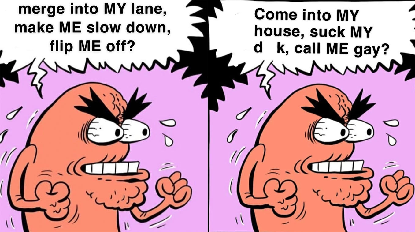 Come Into MY House, Suck MY Dick, Call ME Gay? Meme Template