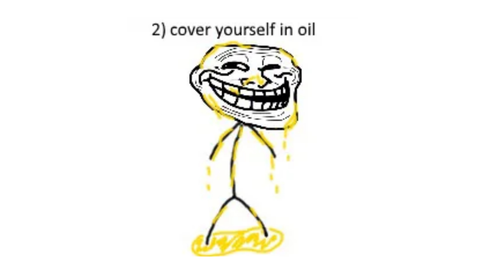 Cover Yourself in Oil