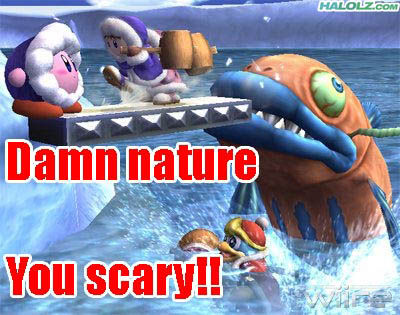 Damn Nature, You Scary!