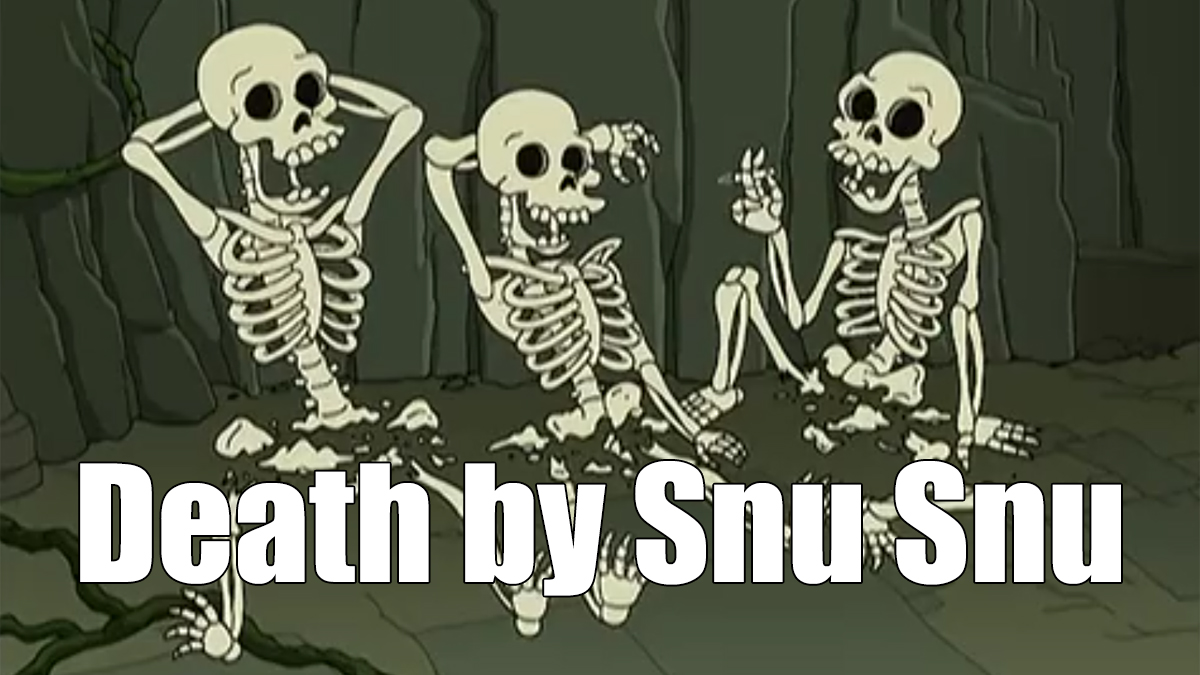 Death By Snu Snu