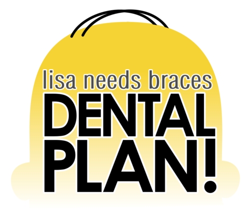 Dental Plan / Lisa Needs Braces