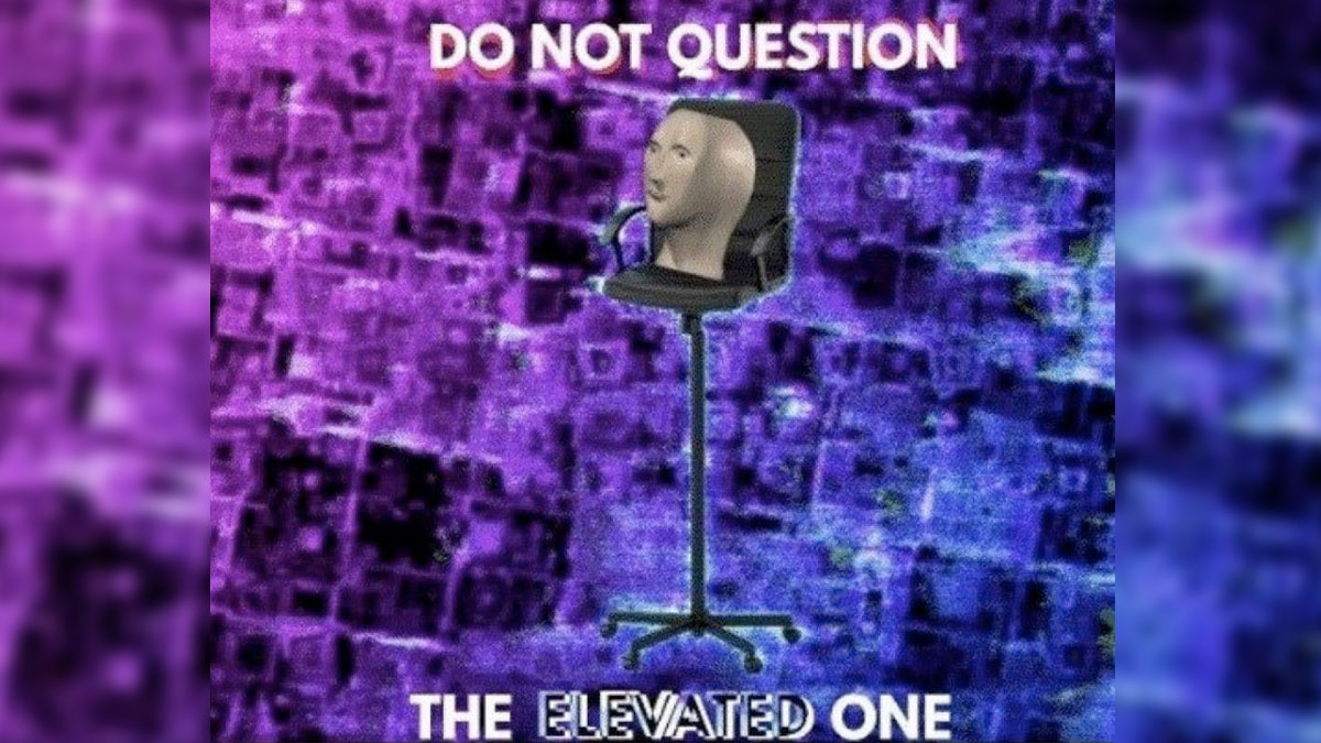 Do Not Question the Elevated One