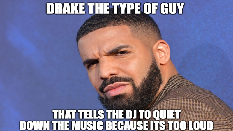 Drake The Type Of Guy