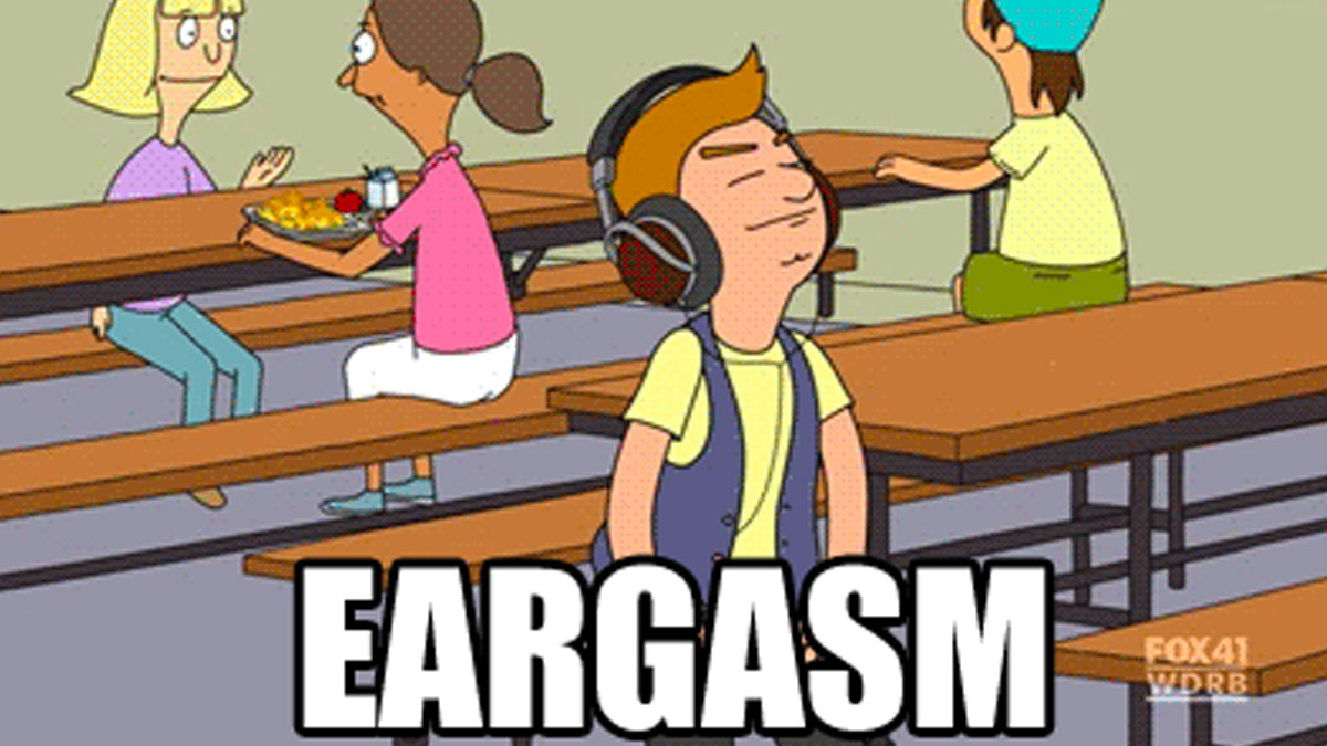Eargasm Meme Template
