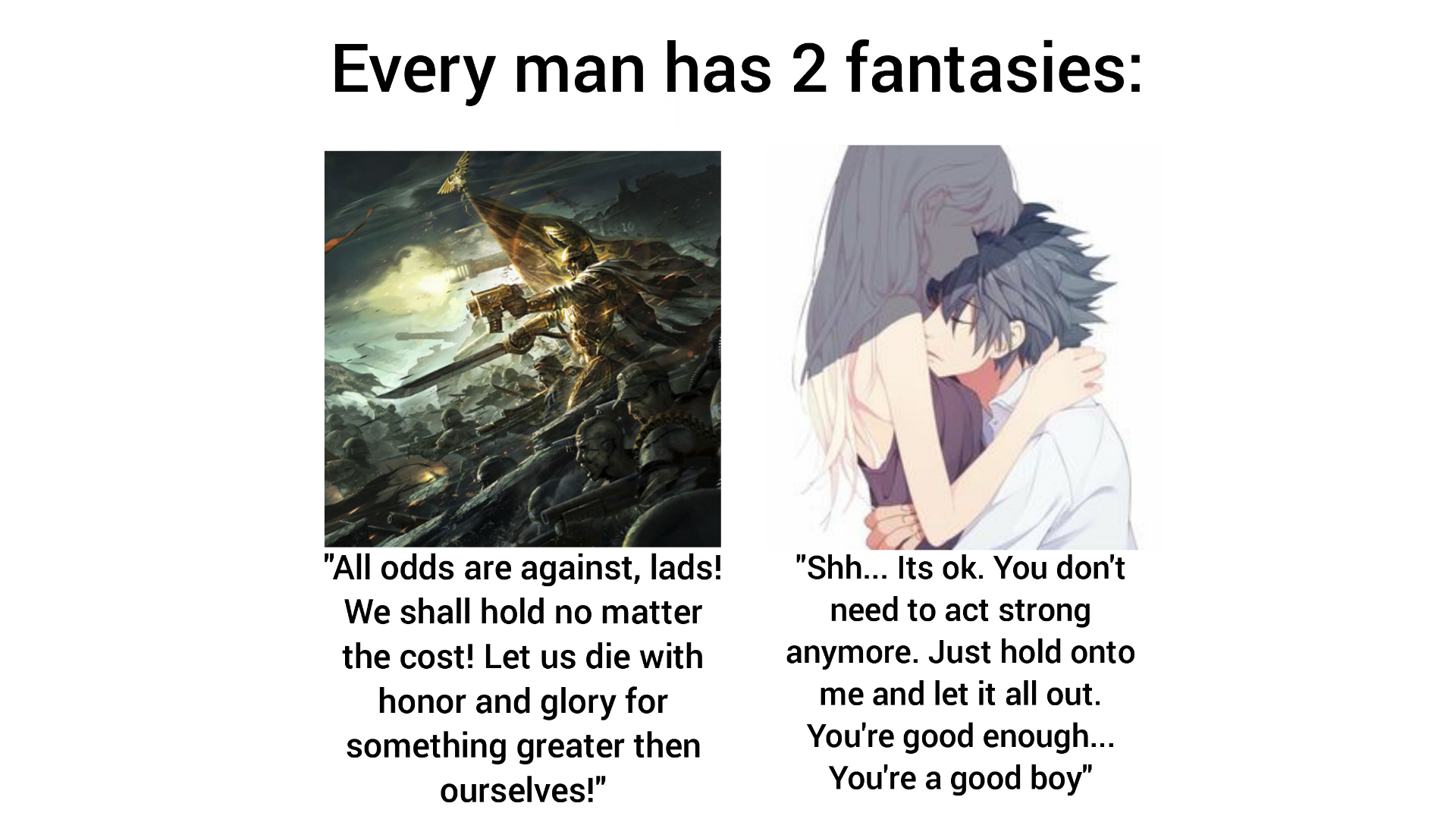 Every Man Has 2 Fantasies Meme Template