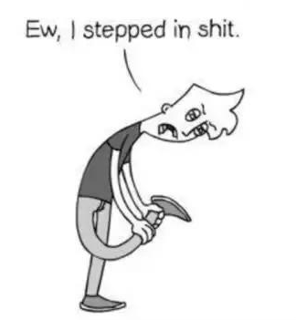 Ew, I Stepped In Shit Meme Template