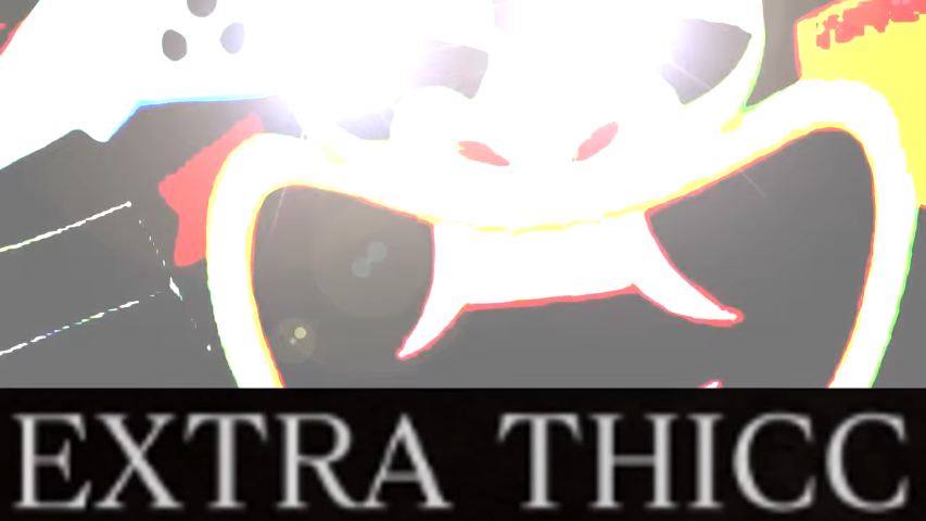 Extra Thicc
