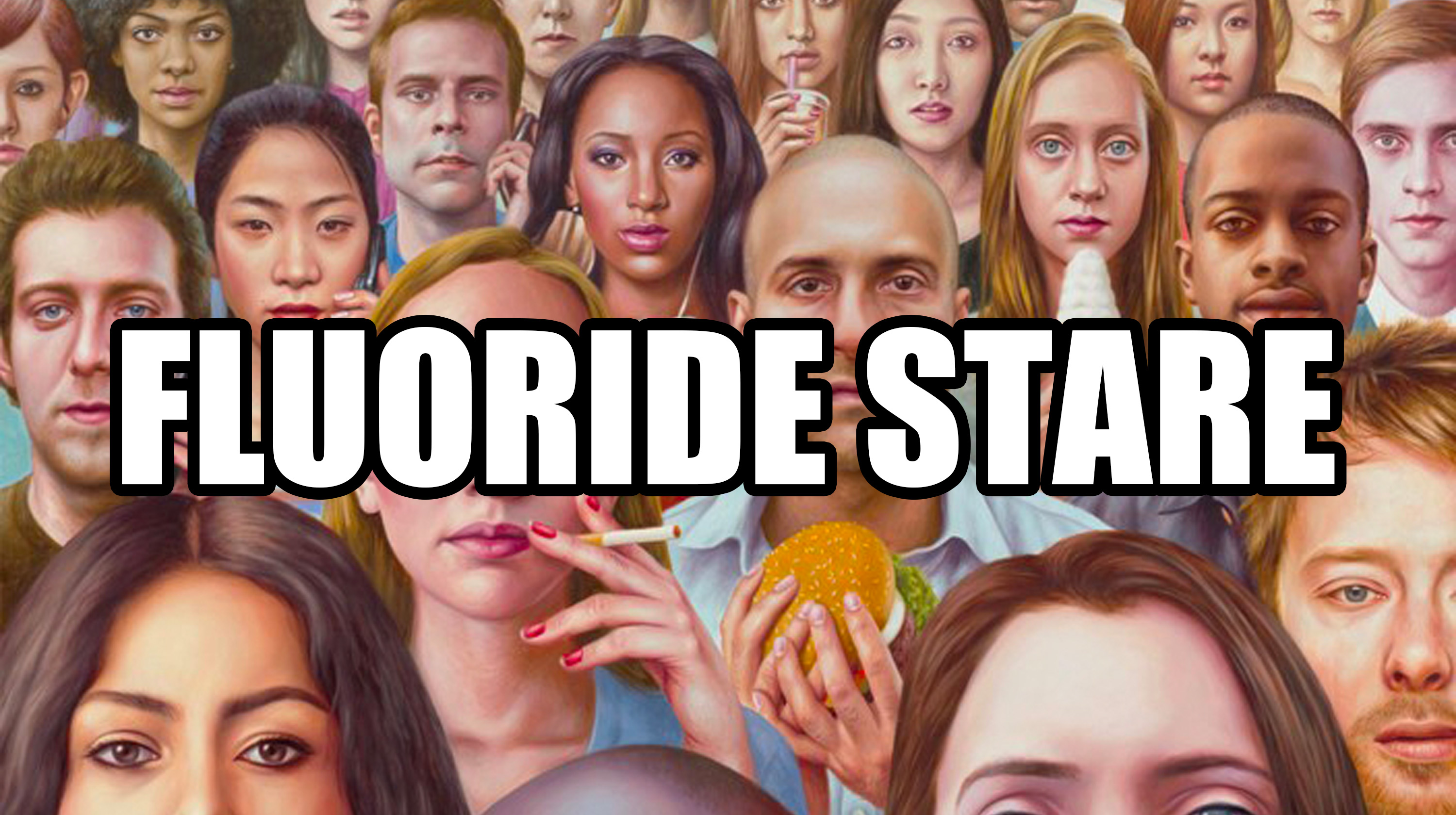 Fluoride Stare