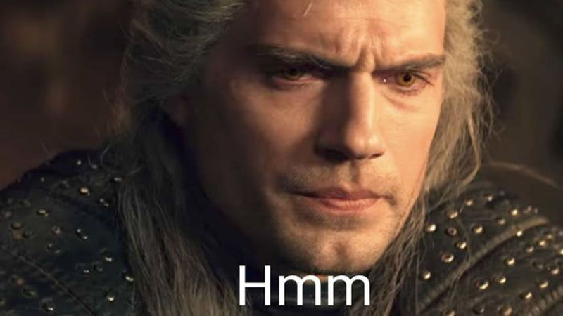Geralt's "Hmm"