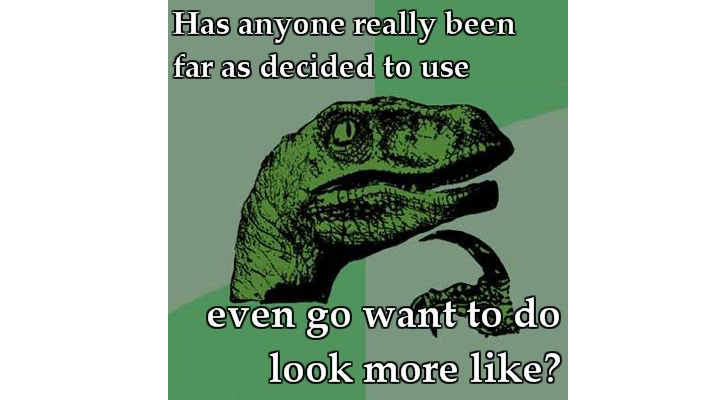 Has Anyone Really Been Far Even as Decided to Use Even Go Want to do Look More L...