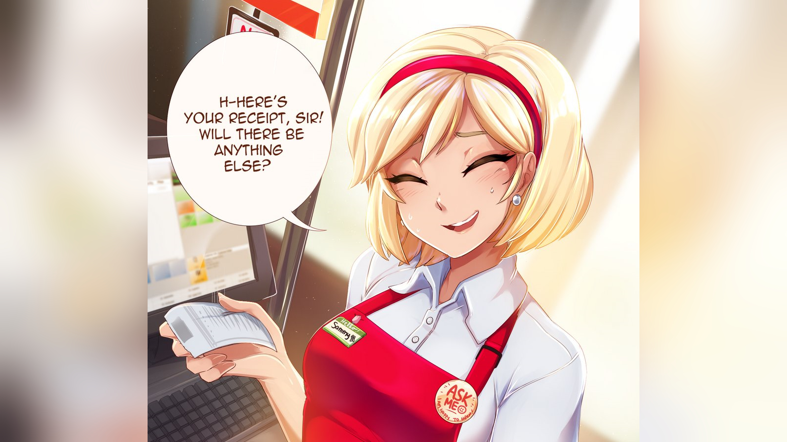 Here's Your Receipt, Sir! Will There Be Anything Else?