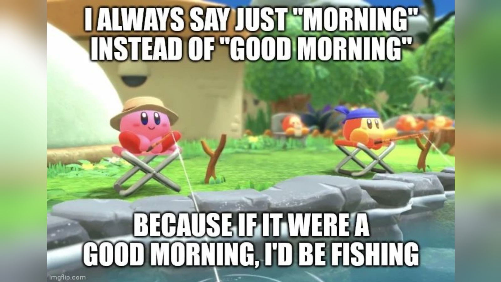 I Always Say "Morning" Instead of "Good Morning" Meme Template