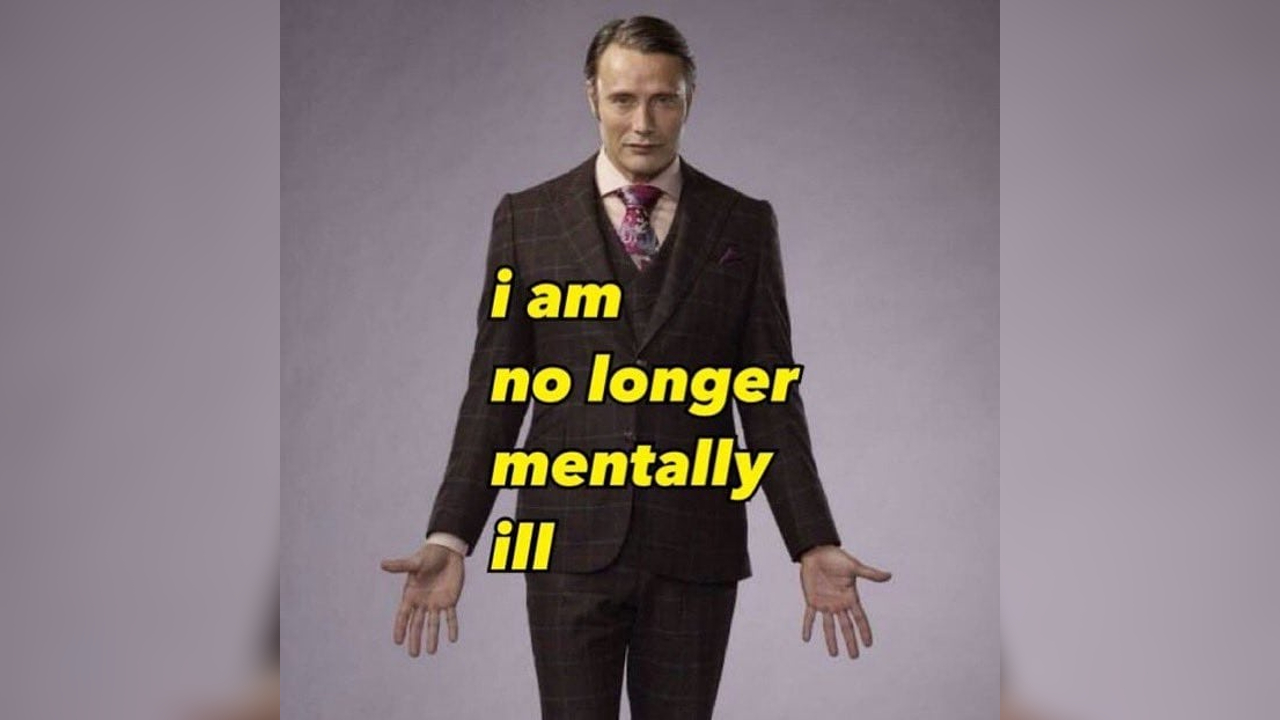 I Am No Longer Mentally Ill