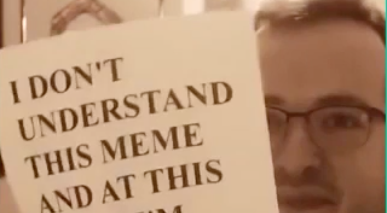 I Don't Understand This Meme And At This Point I'm Too Afraid To Ask