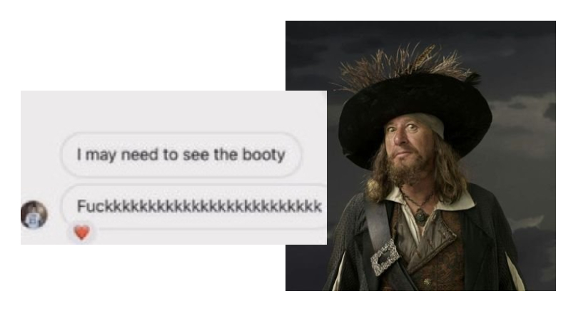 I May Need To See The Booty