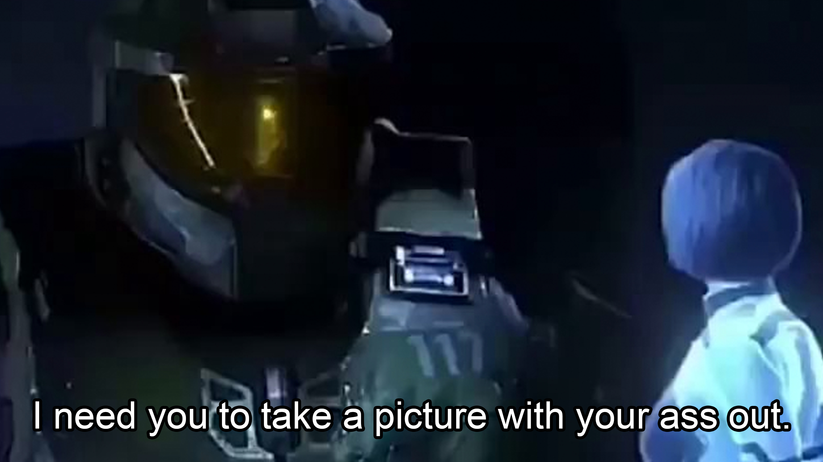 I Need You To Take a Picture With Your Ass Out Meme Template