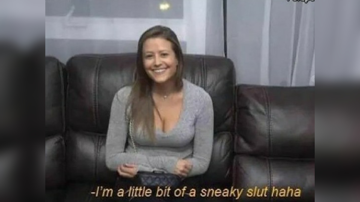 I'm A Little Bit Of A Sneaky Slut Haha Meme Template