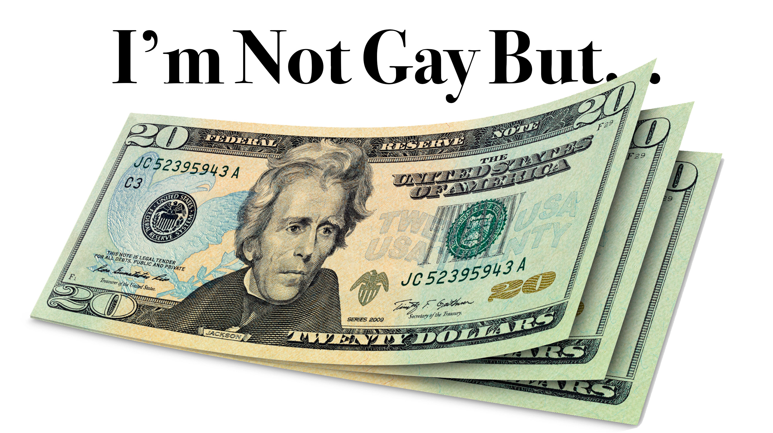 I'm Not Gay But 20 Dollars Is 20 Dollars Meme Template