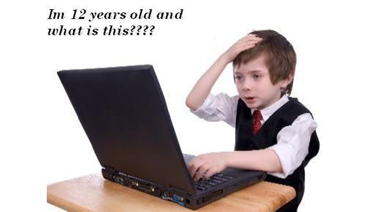 I'm Twelve Years Old and What is This?