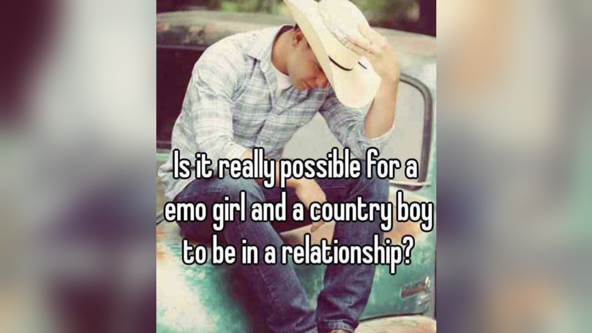 Is It Really Possible for an Emo Girl and a Country Boy to Be in a Relationship? Meme Template