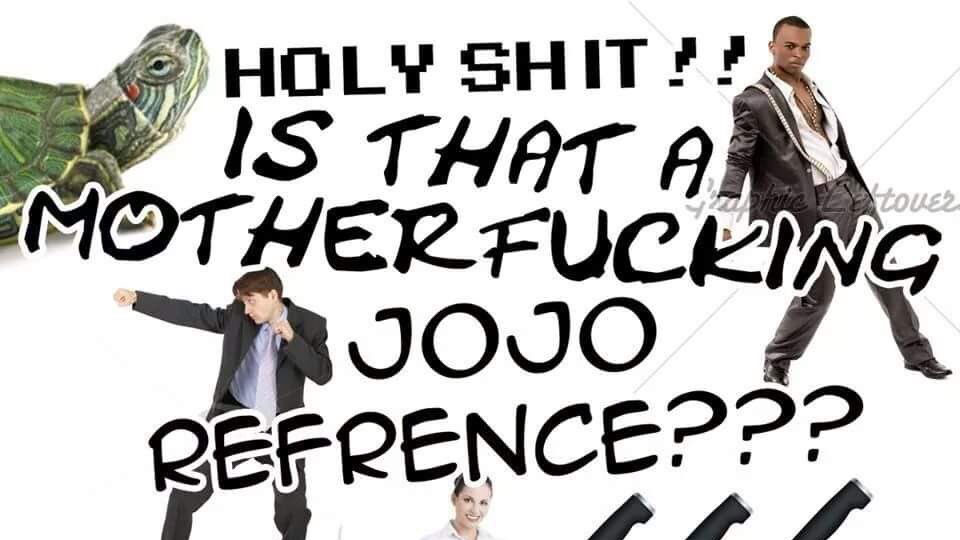 Is This a JoJo Reference?