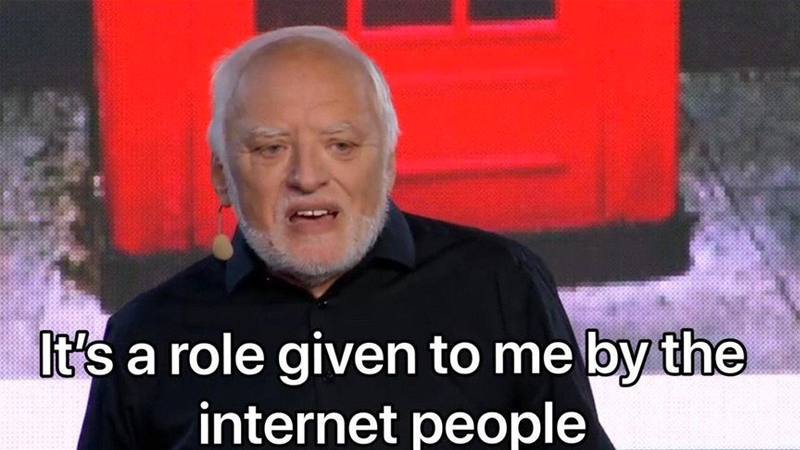 It's a Role Given to Me by the Internet People