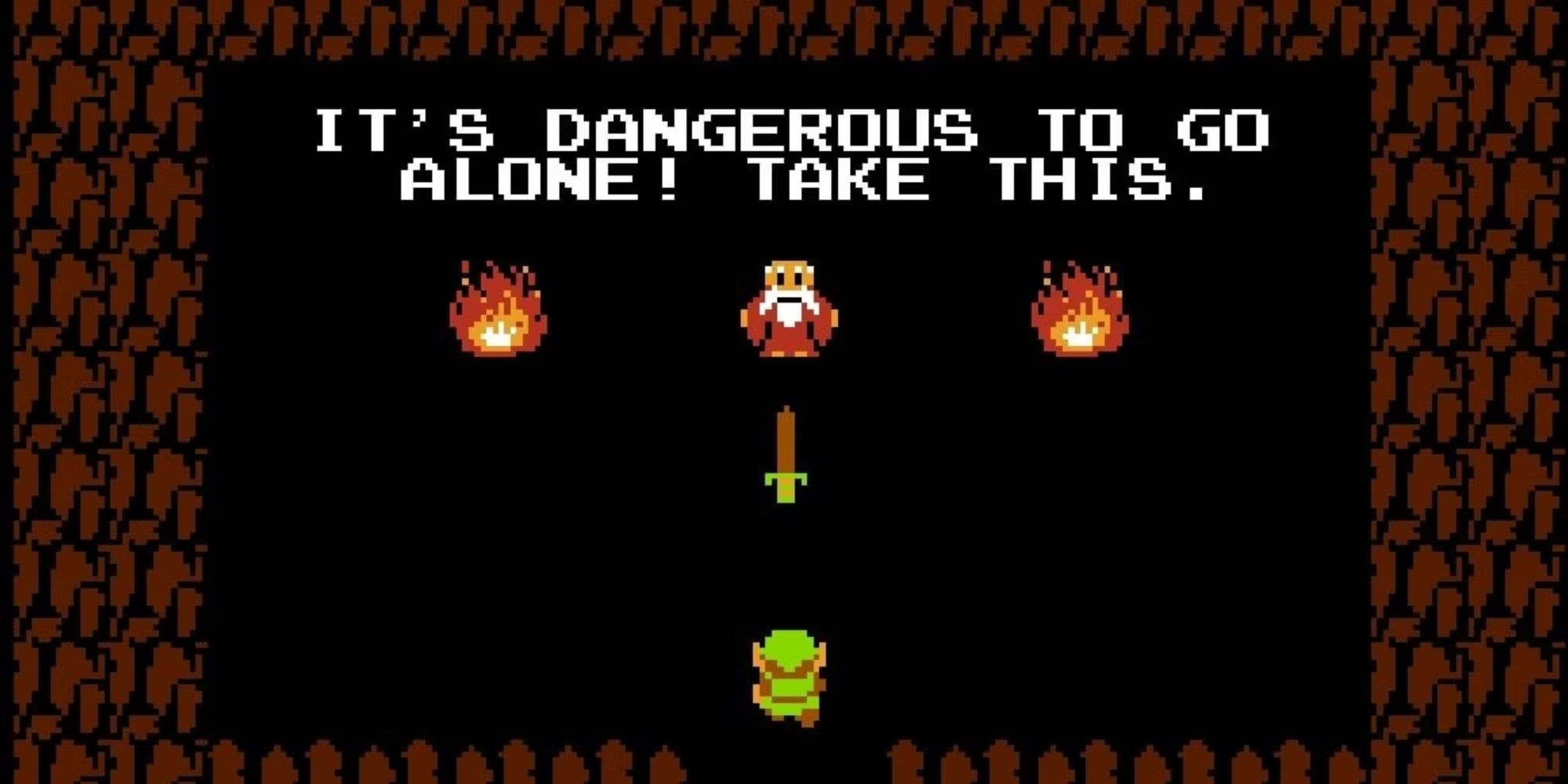 It's Dangerous to Go Alone! Take This