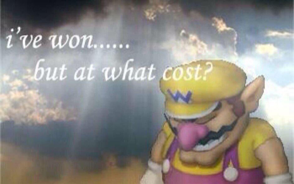 I've Won... But At What Cost?