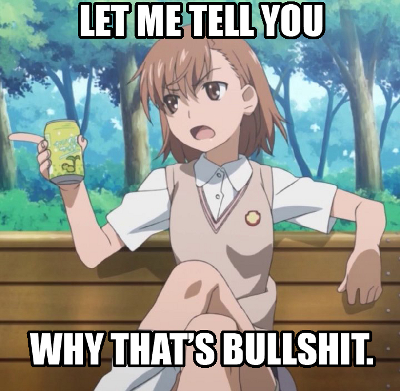 Let Me Tell You Why That's Bullshit Meme Template