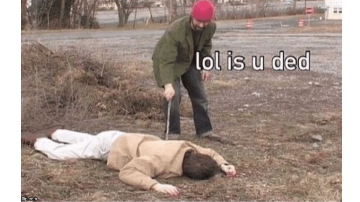 LOL Is U Ded
