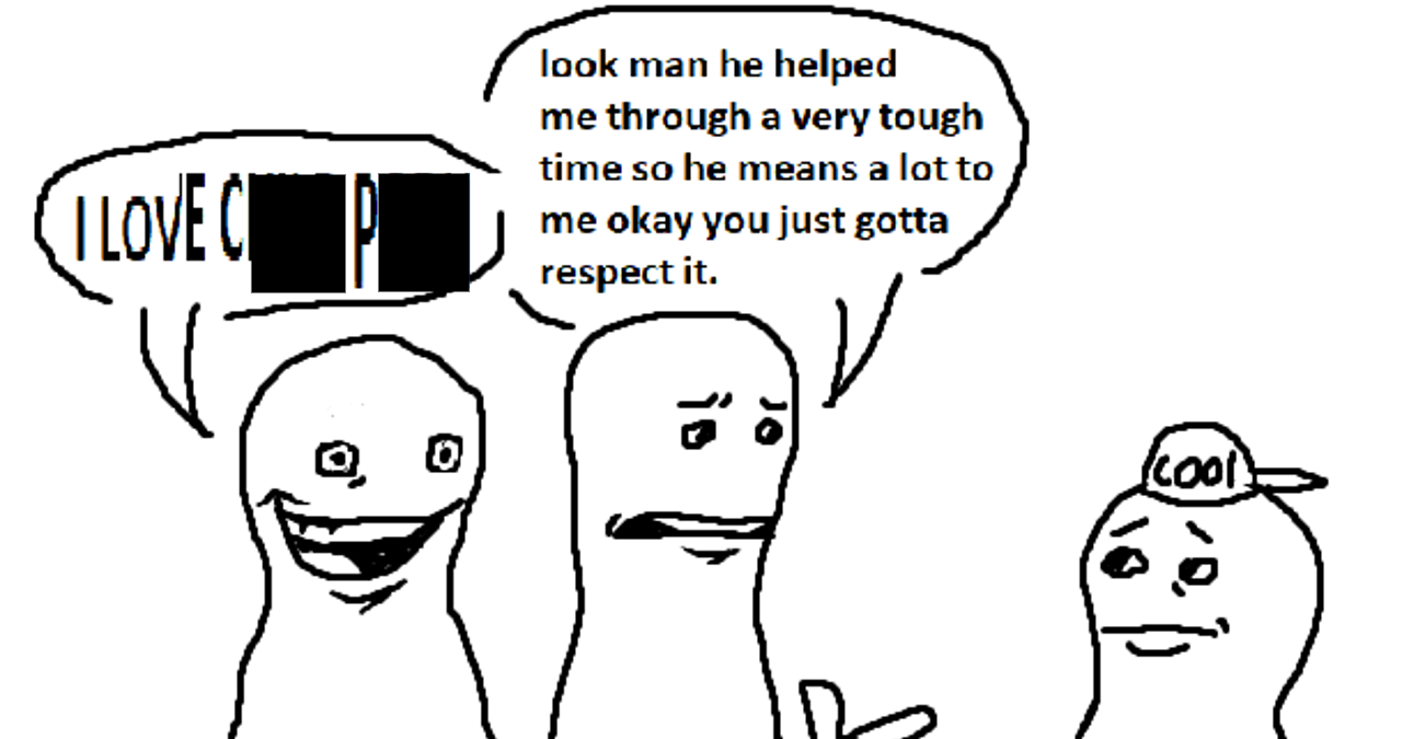 Look Man He Helped Me Through a Very Tough Time