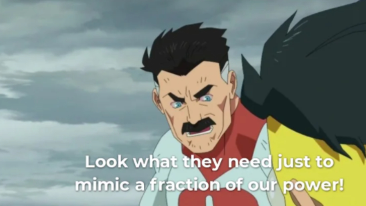 Look What They Need to Mimic a Fraction of Our Power Meme Template