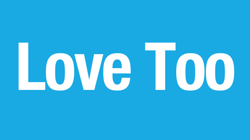 Love Too