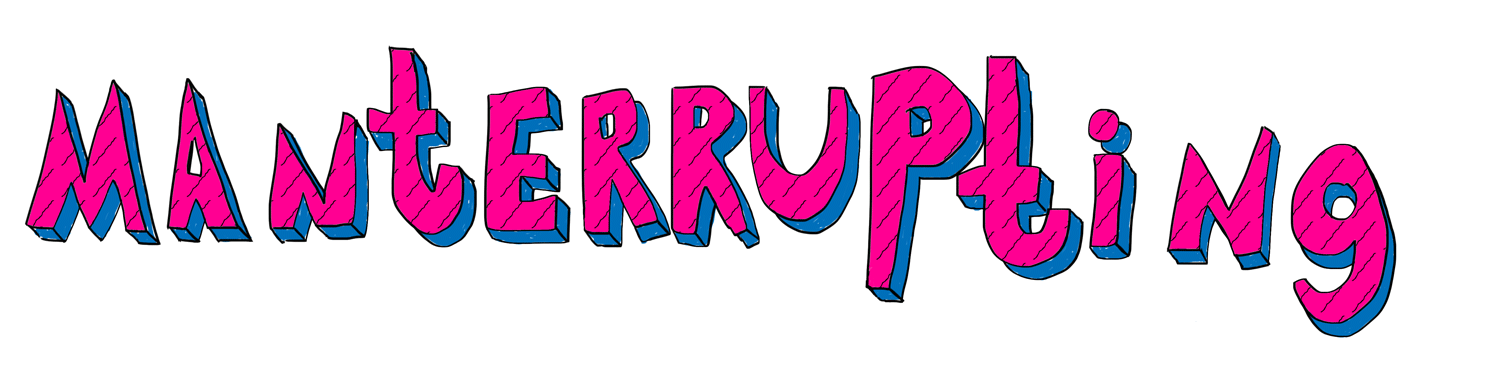 Manterrupting