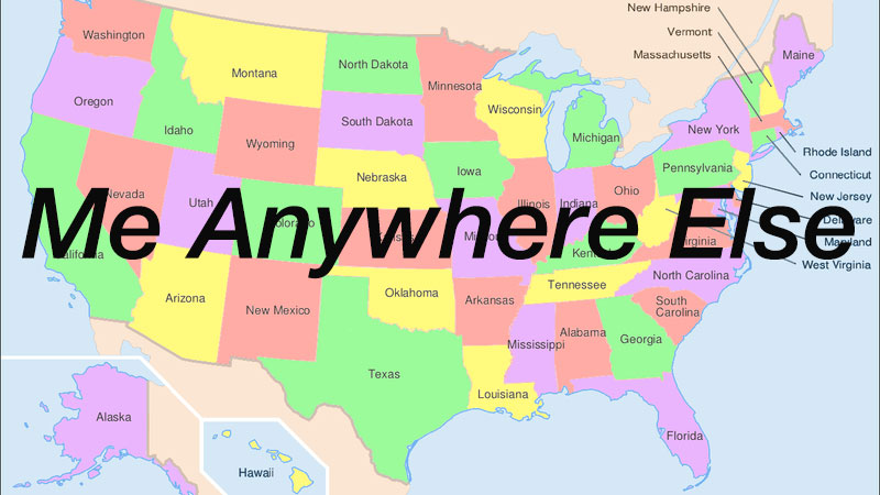 Me Anywhere Else