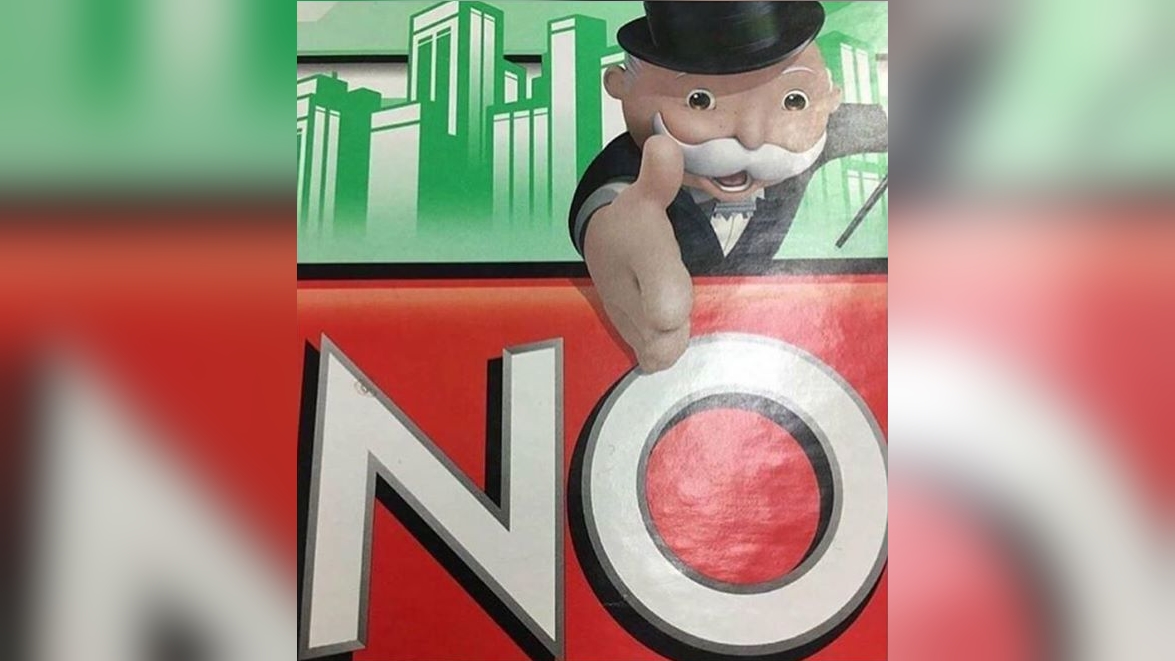 Monopoly Man's "NO"